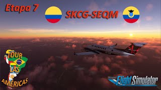 Etapa 7 Tour Las Americas SKCG to SEQM Full Flaps Airline [upl. by Leftwich746]