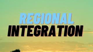 FACTORS THAT PROMOTE REGIONAL INTEGRATION [upl. by Sasnak]