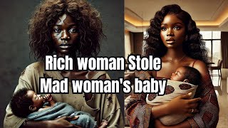 Rich Woman Stole Mad Womans Baby and This Happened [upl. by Hawkie]