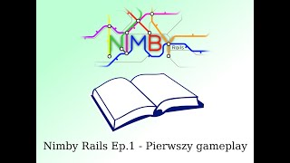 Nimby Rails Gameplay Polski  Część 1 Pierwszy Gameplay [upl. by Idnym983]