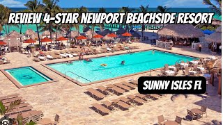 Review Khách Sạn Resort 4 Star Oceanfront NEWPORT BEACHSIDE  SUNNY ISLES BEACH FL [upl. by Desdee875]