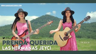 Prenda Querida  Las Hermanas Jeyci Official Video [upl. by Shaina628]