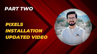 Pixel Installation Updated Video  Part 2  Aqib Zaman Ecom [upl. by Nauqyaj]