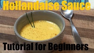 How To Make Hollandaise Sauce  Tutorial [upl. by Jaret]