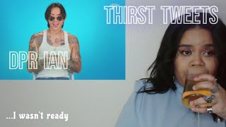 DPR Ian  Thirst Tweets Reaction [upl. by Colman]