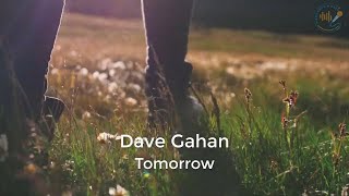 Dave Gahan  Tomorrow Cinematic Mix Second version with Lyrics [upl. by Enirhtac]