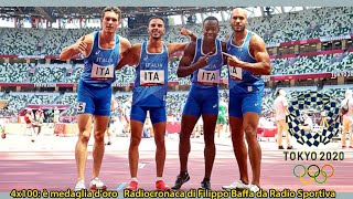 Emozionante radiocronaca di Filippo Baffa della Staffetta 4x100m di Tokyo 2020 con lOro azzurro [upl. by Ettebab679]