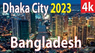 Dhaka City  Bangladesh 4K By Drone 2023 [upl. by Clair956]