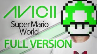 Avicii  Super Mario World Levels Full Version [upl. by Verine]