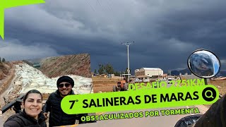 🏍️ 7° Salineras de MarasObstaculizados por tormentaDesafío 2751km [upl. by Ynoyrb]