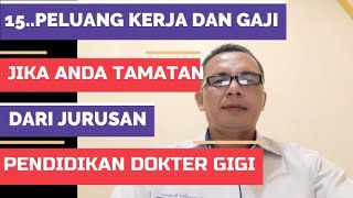 15 PELUANG KERJA DAN GAJI PENDIDIKAN DOKTER GIGI Part14 peluangkerja frosfekkerja doktergigi [upl. by Westfahl]