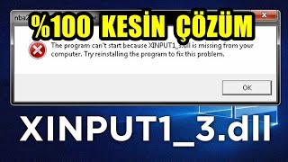 Xinput13dll Hatası \u00100 Kesin Çözümü  0xc000007b Hatası [upl. by Rudd533]