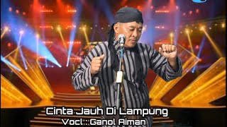 CINTAKU NAN JAUH DI LAMPUNG CIPT MANTHOUS COVER GANOL AIMAN [upl. by Ssew]