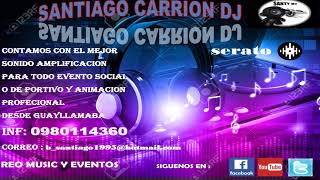 COPLAS CAYAMBEÑAS MIX SANTIAGO CARRION DJ [upl. by Lonna]