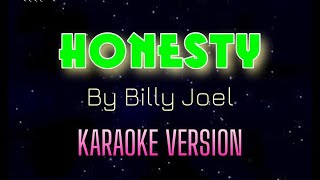 Honesty  By Billy Joel  KARAOKE VERSION [upl. by Ob50]