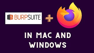 Boost Your Cybersecurity Game Burp Suite Integration With Firefox On Both Mac And Windows [upl. by Atillertse78]