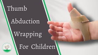 Thumb Abduction Wrapping for Children [upl. by Tessa976]