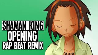 Shaman King Rap Beat Remix  Opening [upl. by Esile914]