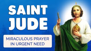 🙏 MIRACULOUS PRAYER to SAINT JUDE 🙏 HELP in URGENT NEED [upl. by Sosna]