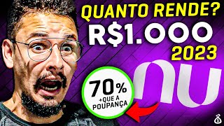 🟣 Conta Nubank Quanto Rende 1000 reais no Nubank  Rendimento Nuconta 2023 Vale a Pena SEM MIMIMI [upl. by Maharba]