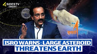 ISRO Warns Large Asteroid Threatens Earth 4sidestvenglish [upl. by Arbmahs305]