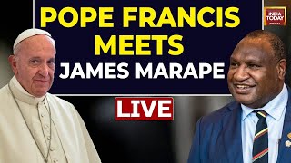 Pope Francis LIVE Pope Francis Meets Papua New Guinea PM James Marape  POPE LIVE India Today LIVE [upl. by Aritak]