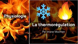 1 Physiologie  La thermorégulation par Imane Mochten [upl. by Maclay5]