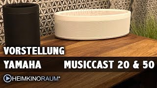 Vorstellung Yamaha MusicCast 20 amp 50 Streaming Multiroom Lautsprecher [upl. by Leirej]