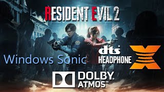 Resident Evil 2 Remake Windows Sonic vs Dolby Atmos vs DTS HeadphoneX HRTF [upl. by Rieth]