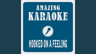 Hooked on a Feeling Karaoke Version Originally Performed By Blue Swede [upl. by Nednarb]