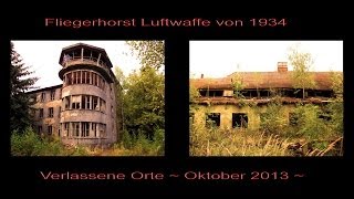 WW2 Fliegerhorst Bilderfolge BJ 1934  Verlassene Orte  Lost Places 59  102013 [upl. by Nosyrb709]