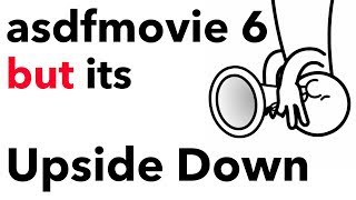 asdfmovie 6 but its Upside Down [upl. by Iral]