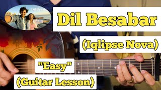 Dil Besabar  Iqlipse Nova  Guitar Lesson  Easy Chords [upl. by Macmillan]