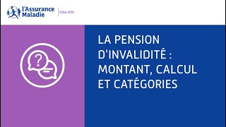 Pension dinvalidité  Montant calcul et catégories [upl. by Prissie]