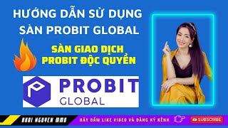 🔥Chương Trình Độc Quyền Trên Probit Global  Hướng dẫn đăng ký Sàn ProBit Global Mới Nhất 2021 [upl. by Cohdwell]