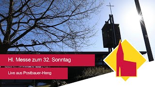 Live aus PostbauerHeng Pfarrgottesdienst zum 32 Sonntag im Jahreskreis [upl. by Aneeuqal]