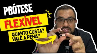 O que é PRÓTESE FLEXÍVEL Conheça as VANTAGENS e DESVANTAGENS e saiba qual é a opção mais adequada [upl. by Llerdnad]