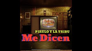 Pirulo y La Tribu  Me Dicen  Official Music Video [upl. by Anim]