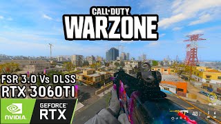 Call Of Duty Warzone 3  RTX 3060TI RYZEN 7 5800X  FSR 30 Vs DLSS 1440P [upl. by Skricki]