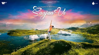 Saajan Ve Official Lyrical Video  Darshan Raval  Gurpreet Saini  Lijo George  Naushad Khan [upl. by Georgena]