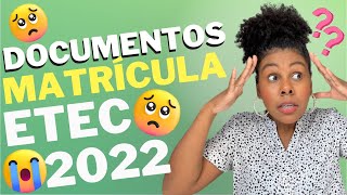 DOCUMENTOS PARA MATRÍCULA ETEC 2022  LISTA COMPLETA DE DOCUMENTOS PARA MATRÍCULA ETEC 2022 [upl. by Sorrows243]