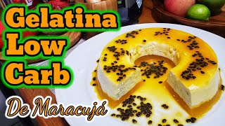 GELATINA LOW CARB Cremosa de Maracujá Receita Fácil GIO CHEF 2020 [upl. by Annayek]