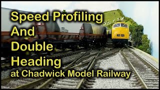 SPEED PROFILING amp DOUBLE HEADING at Chadwick Model Railway  213 [upl. by Troxell511]