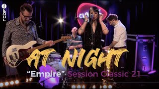 AT NIGHT  Empire  Session Live Classic 21  26 mars 2024 [upl. by Bethena944]