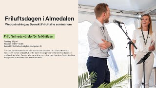 Almedalen 2024  Friluftslivets värde för folkhälsan [upl. by Lorens473]