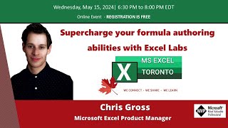 MS Excel Toronto  Supercharge your formula authoring abilities with Excel Labs  Chris Gross [upl. by Ibot]