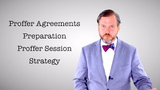 Understanding Proffer Agreements and Proffer Sessions [upl. by Nenad]