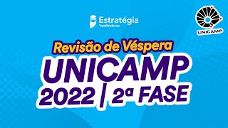 Revisão de Véspera UNICAMP 2022  2ª Fase [upl. by Ecirtnom12]