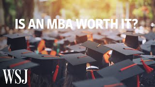 Is Business School Worth It How MBA Programs Are Revamping in 2019  WSJ [upl. by Atinahs256]