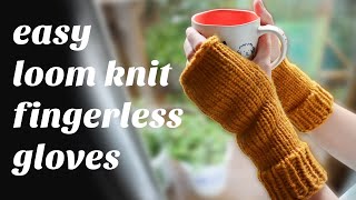 Simple Loom Knit Fingerless Gloves Beginner Friendly [upl. by Susejedairam]